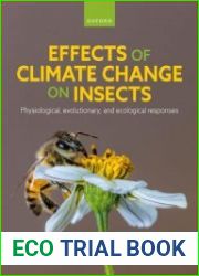 Effects of Climate Change on Insects Physiological, Evolutionary, and Ecological Responses