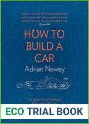 How to Build a Car The Autobiography of the World|s Greatest Formula 1 Designer