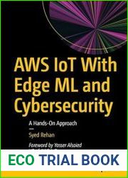 AWS IoT With Edge ML and Cybersecurity A Hands-On Approach