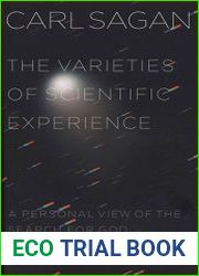 The Varieties of Scientific Experience A Personal View of the Search for God