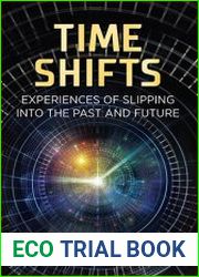 Time Shifts Experiences of Slipping into the Past and Future