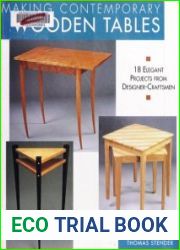 Making Contemporary Wooden Tables 18 Elegant Projects from Designer/Craftsmen