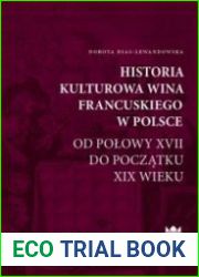 Historia kulturowa wina francuskiego w Polsce od polowy XVII do poczatku XIX wieku