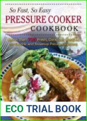 So Fast, So Easy Pressure Cooker Cookbook