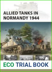 Allied Tanks in Normandy 1944 (Osprey New Vanguard 294)
