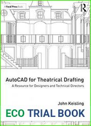 AutoCAD for Theatrical Drafting A Resource for Designers and Technical Directors