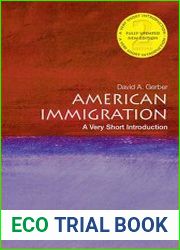 American Immigration A Very Short Introduction, 2nd Edition
