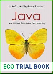 A Software Engineer Learns Java and Object Orientated Programming