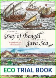 Between the Bay of Bengal and the Java Sea Trade Routes, Ancient Ports and Cultural Commonalities in Southeast Asia