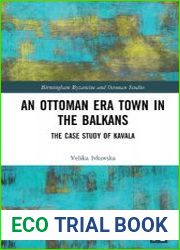 An Ottoman Era Town in the Balkans The Case Study of Kavala