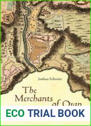 The Merchants of Oran A Jewish Port at the Dawn of Empire
