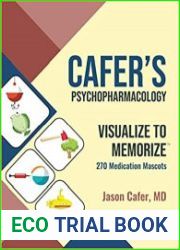 Cafer|s Psychopharmacology Visualize to Memorize 270 Medication Mascots