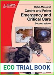 Manual of Canine and Feline Emergency and Critical Care. Second edition.