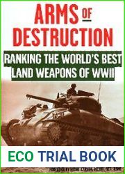 Arms of Destruction Ranking The World|s Best Land Weapons of WWII