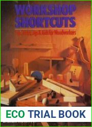 Workshop Shortcuts Tips, Tricks, Jigs & Aids for Woodworkers