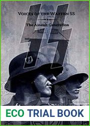 Voices of the Waffen SS - The Assault Generation Volume 2