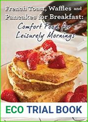 French Toast, Waffles and Pancakes for Breakfast