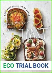 Better on Toast Happiness on a Slice of Bread