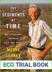 The Sediments of Time My Lifelong Search for the Past
