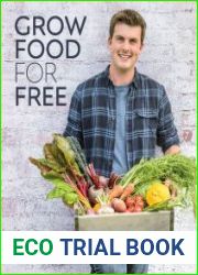 Grow Food for Free The easy, sustainable, zero-cost way to a plentiful harvest