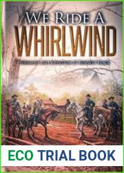 We Ride a Whirlwind Sherman and Johnston at Bennett Place