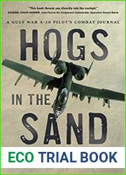 Hogs in the Sand A Gulf War A-10 Pilot|s Combat Journal