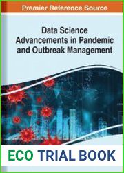Data Science Advancements in Pandemic and Outbreak Management