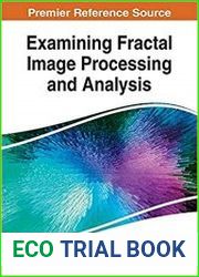 Examining Fractal Image Processing and Analysis (Advances in Computational Intelligence and Robotics)