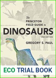 The Princeton Field Guide to Dinosaurs Second Edition