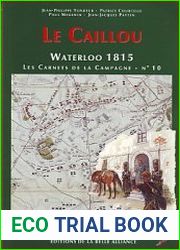 Waterloo 1815, les Carnets de la Campagne 10 - Le Caillou