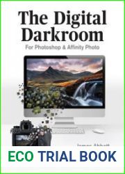 The Digital Darkroom The Definitive Guide to Photo Editing
