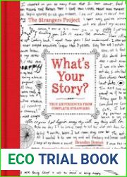 What|s Your Story? True Experiences from Complete Strangers