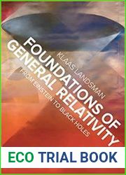 Foundations of General Relativity From Einstein to Black Holes