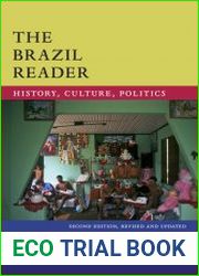 The Brazil Reader History, Culture, Politics