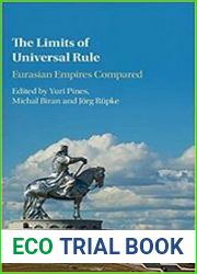 The Limits of Universal Rule Eurasian Empires Compared