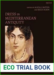 Dress in Mediterranean Antiquity Greeks, Romans, Jews, Christians