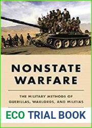 Nonstate Warfare The Military Methods of Guerillas, Warlords, and Militias