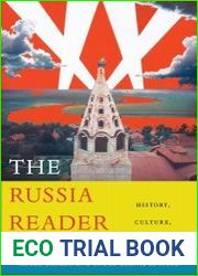 The Russia Reader History, Culture, Politics