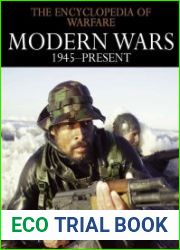 Modern Wars 1945–Present (The Encyclopedia of Warfare Book 7)