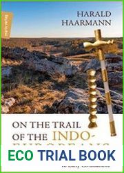 On the Trail of the Indo-Europeans From Neolithic Steppe Nomads to Early Civilisations