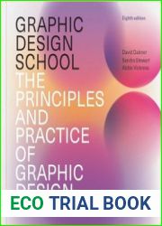 Graphic Design School The Principles and Practice of Graphic Design, 8th Edition