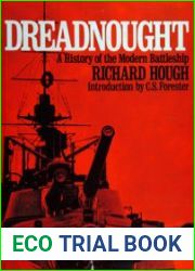 Dreadnought A History of the Modern Battleship