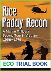 Rice Paddy Recon A Marine Officer|s Second Tour in Vietnam, 1968-1970
