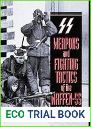 Weapons and Fighting Tactics of the Waffen-SS