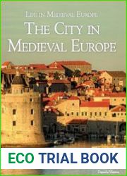 The City in Medieval Europe (Life in Medieval Europe)