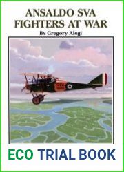 Ansaldo SVA Fighters at War (Windsock Datafile 130)