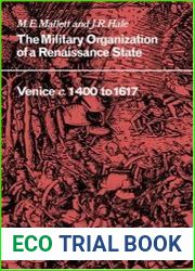 The Military Organisation of a Renaissance State Venice c. 1400 to 1617