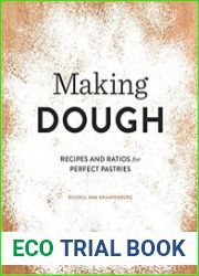 Making dough recipes and ratios for perfect pastries