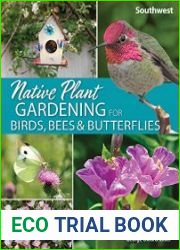 Native Plant Gardening for Birds, Bees & Butterflies Southwest