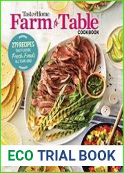 Taste of Home Farm to Table Cookbook 279 Recipes that Make the Most of the Season|s Freshest Foods – All Year Long!
